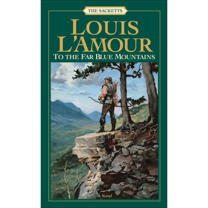 To the Far Blue Mountains de Louis L'Amour
