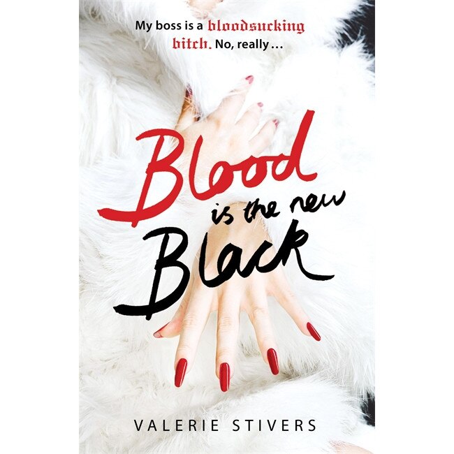 Stivers, V: Blood is the New Black de Valerie Stivers