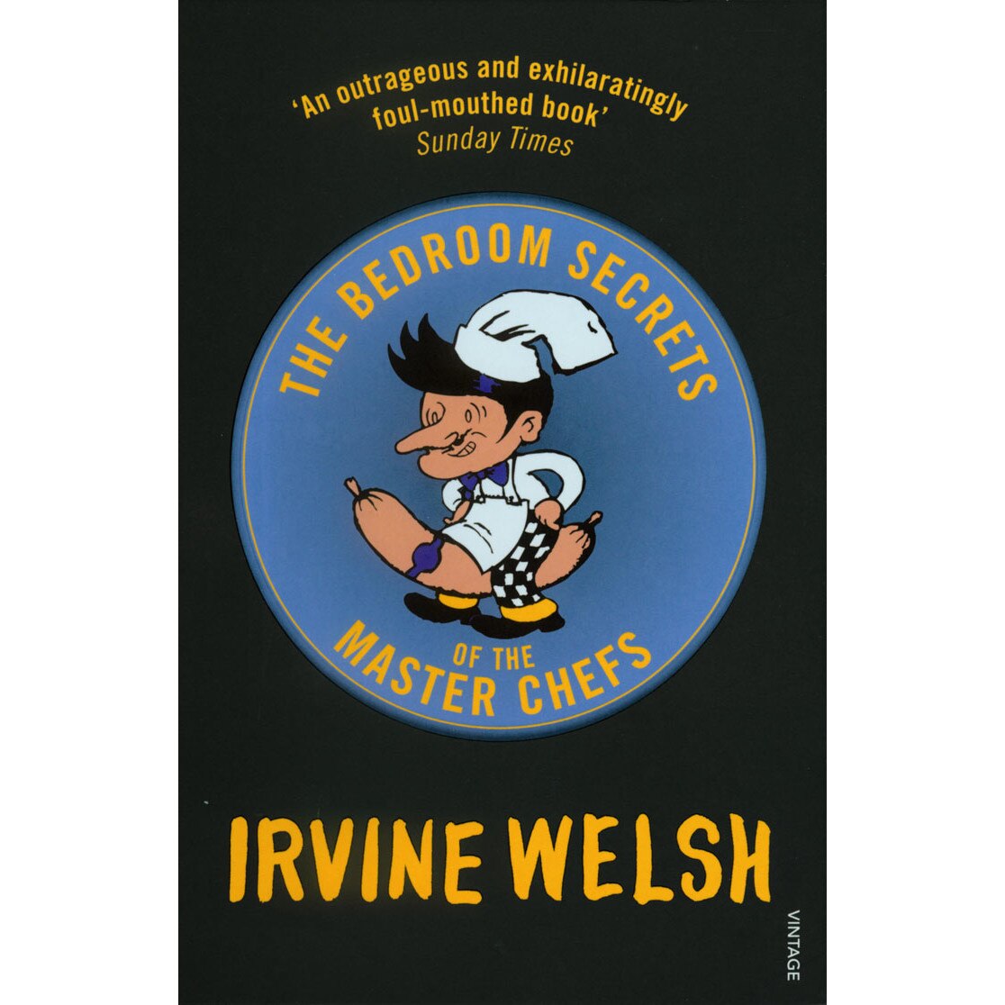 The Bedroom Secrets of the Master Chefs de Irvine Welsh