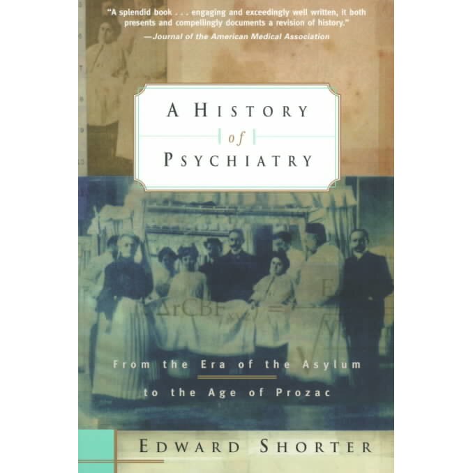 A History of Psychiatry de Edward Shorter