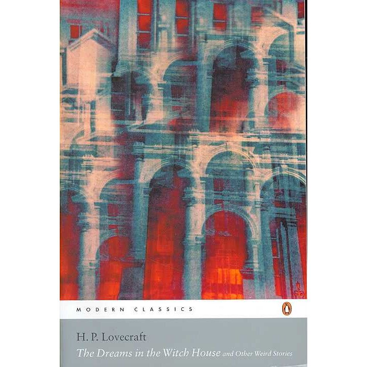 The Dreams in the Witch House and Other Weird Stories de H. P. Lovecraft