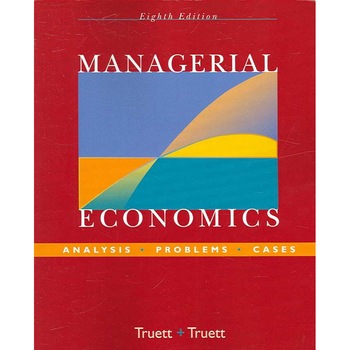 Managerial Economics de Lila J. Truett Managerial Economics de Lila J. Truett