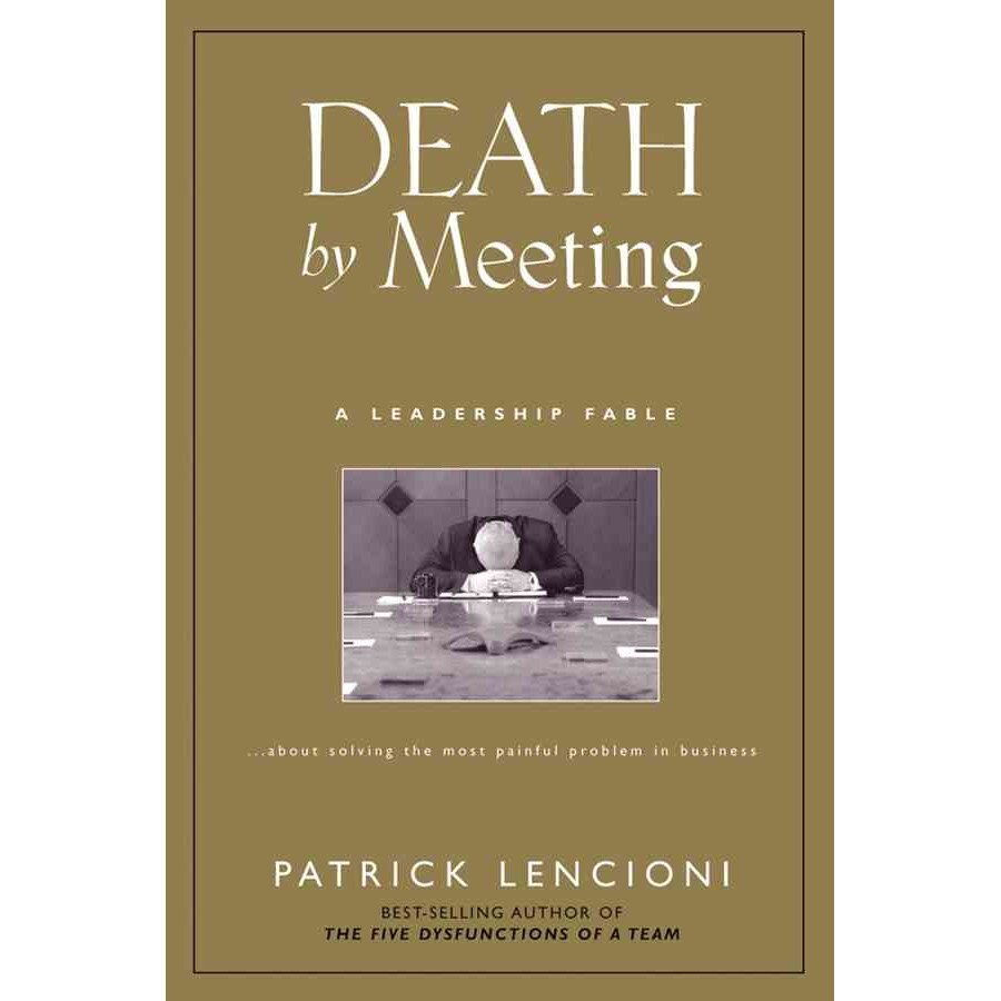 Death by Meeting de Patrick Lencioni