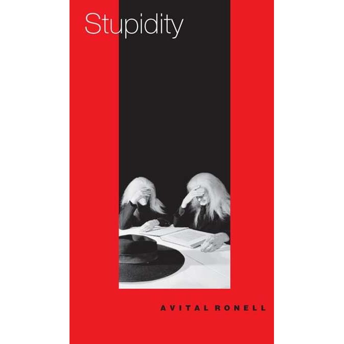 Stupidity de Avital Ronell