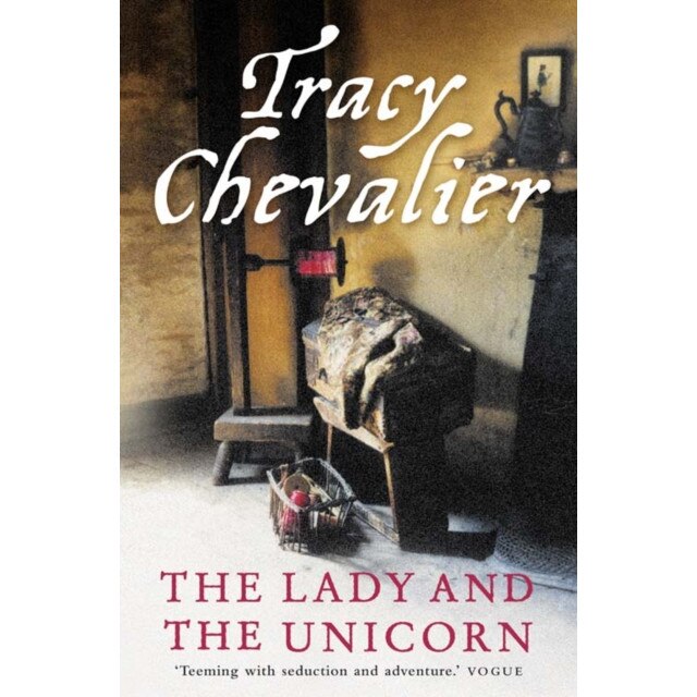 The Lady and the Unicorn de Tracy Chevalier