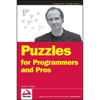 Puzzles for Programmers and Pros de Dennis E. Shasha Puzzles for Programmers and Pros de Dennis E. Shasha