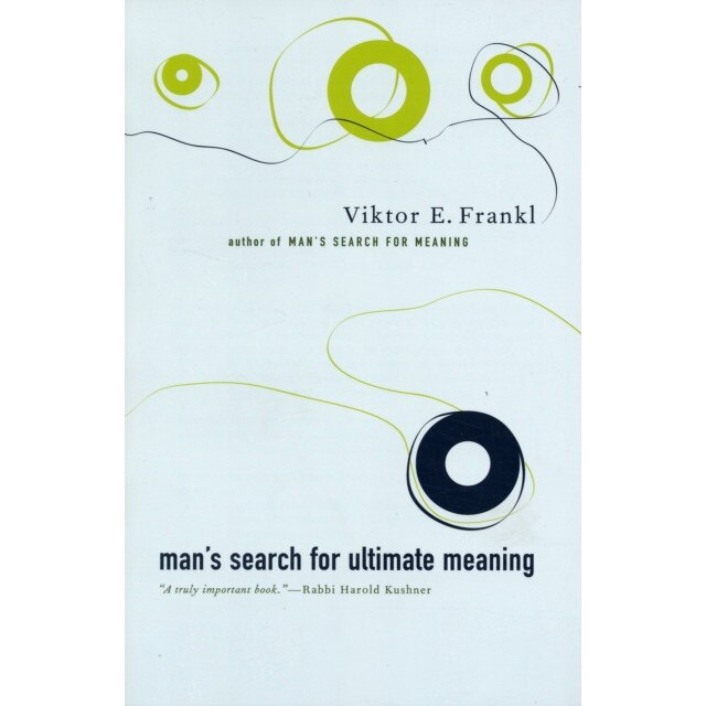 Man's Search For Ultimate Meaning de Victor Frankl