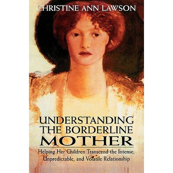 Understanding the Borderline Mother de Christine Ann Lawson