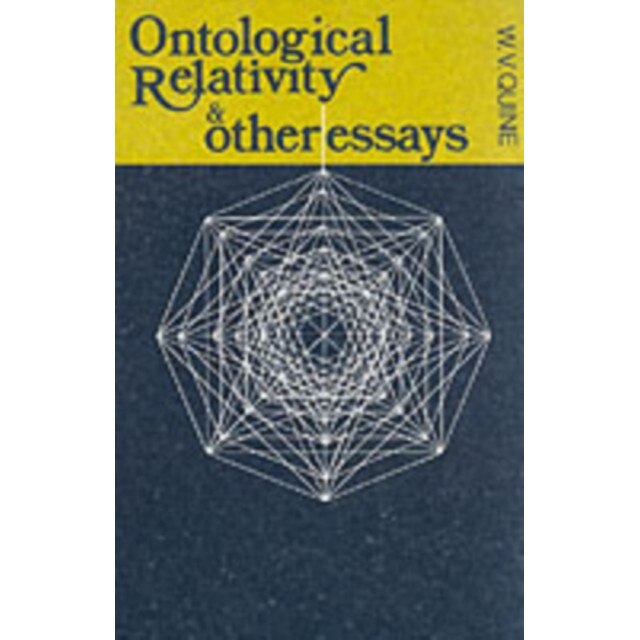 Ontological Relativity and Other Essays de W. V. Quine