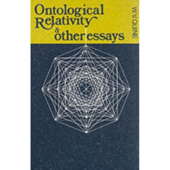 Ontological Relativity and Other Essays de W. V. Quine Ontological Relativity and Other Essays de W. V. Quine