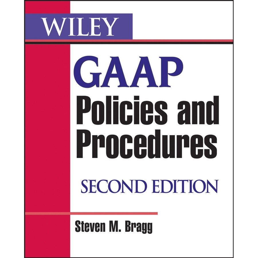 Wiley GAAP Policies and Procedures de Steven M. Bragg