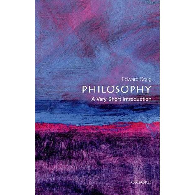 Philosophy: A Very Short Introduction de Edward Craig