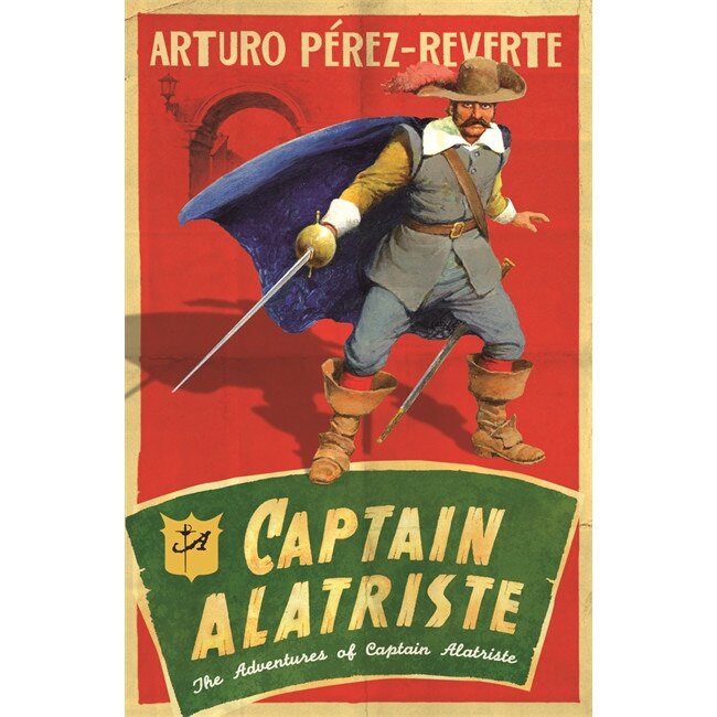 Captain Alatriste de Arturo Perez-Reverte