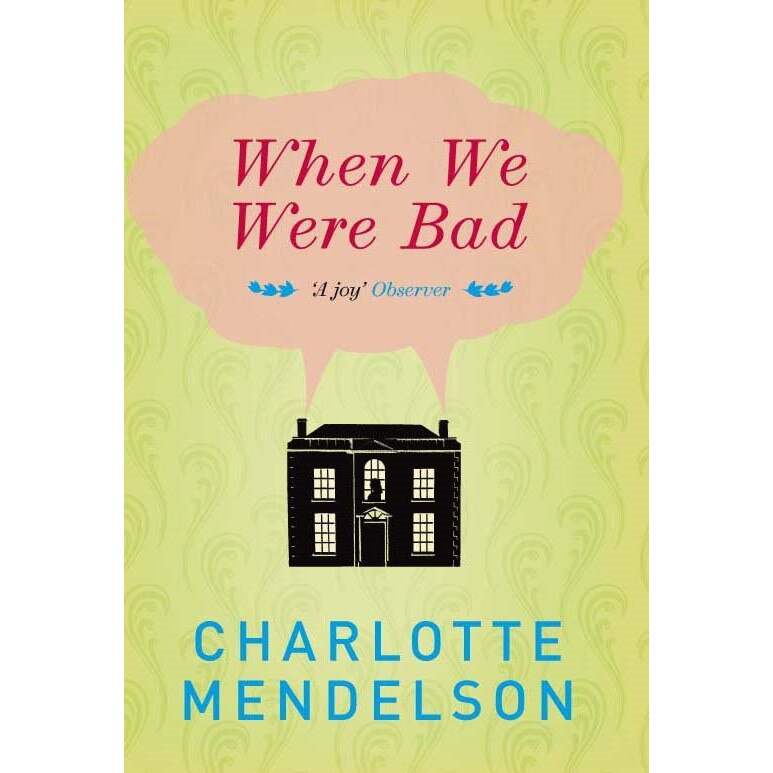 When We Were Bad de Charlotte Mendelson