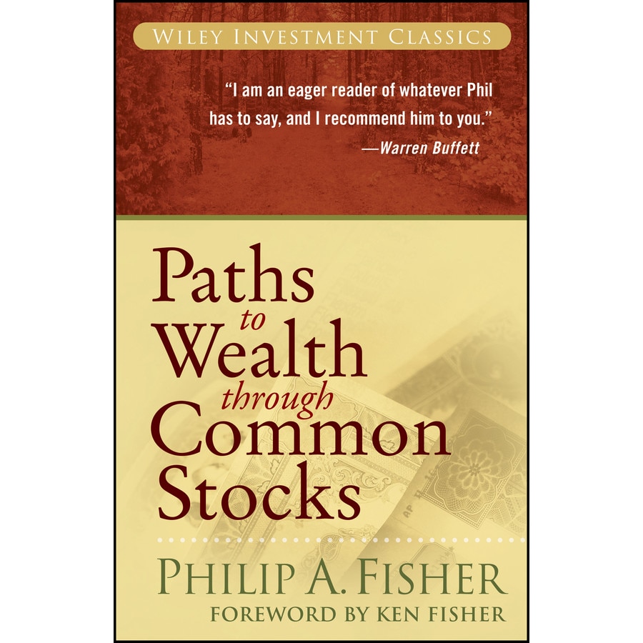 Paths to Wealth Through Common Stocks de Philip A. Fisher