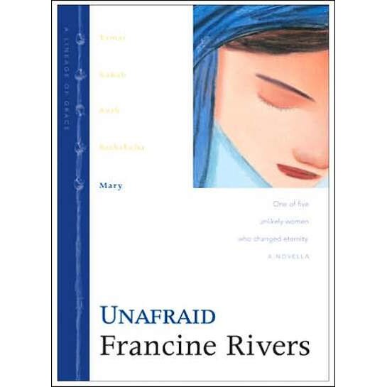 Unafraid de Francine Rivers