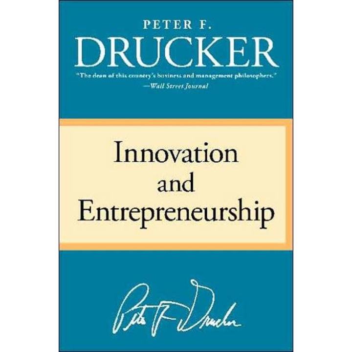 Innovation and Entrepreneurship de Peter F. Drucker