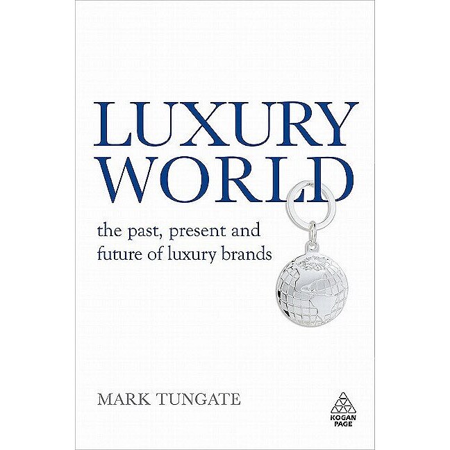 Luxury World de Mark Tungate