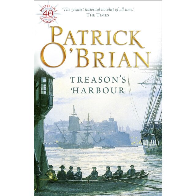 Treason's Harbour de Patrick O'Brian