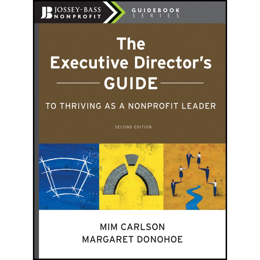 The Executive Director′s Guide to Thriving as a Nonprofit Leader de Mim Carlson