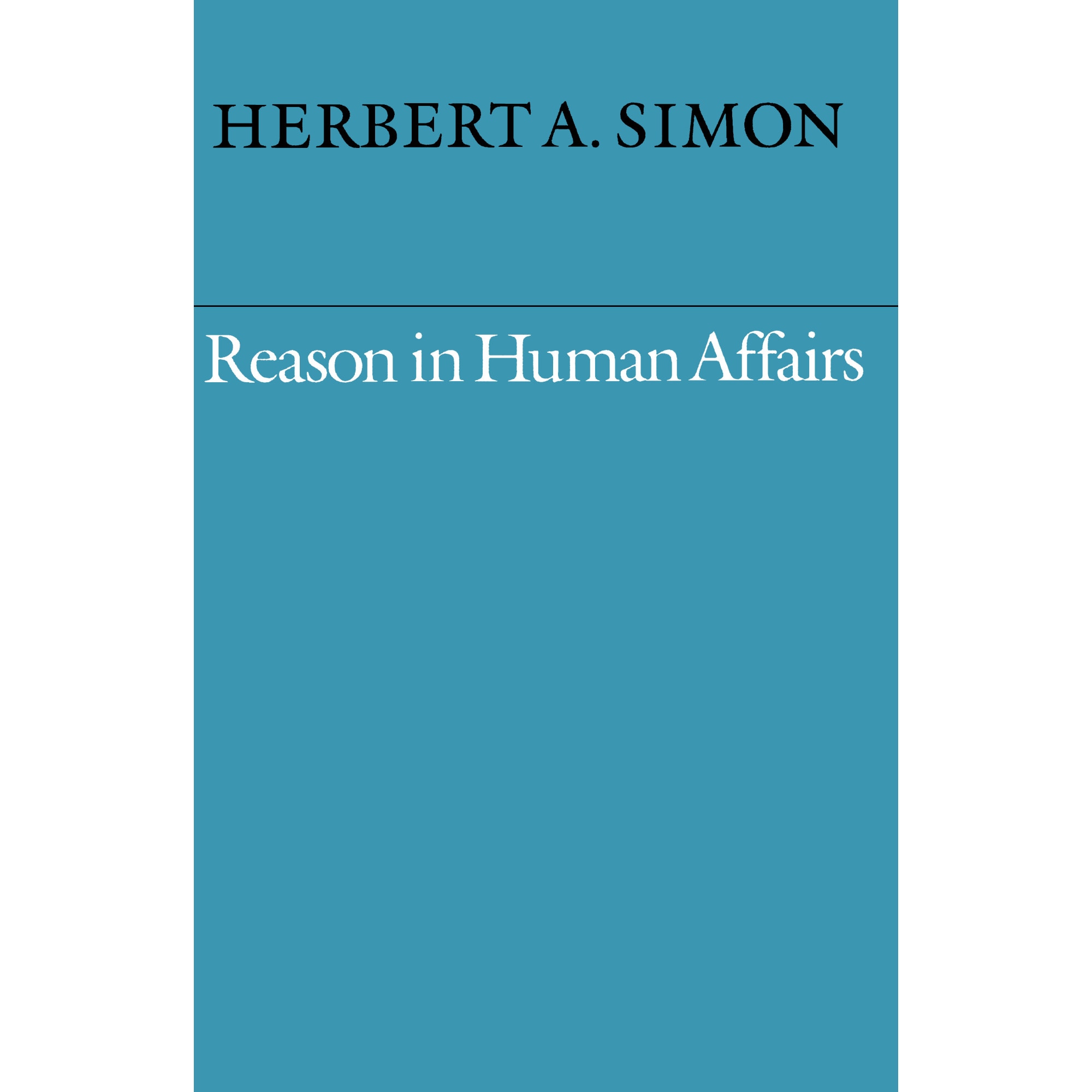 Reason in Human Affairs de Herbert Simon