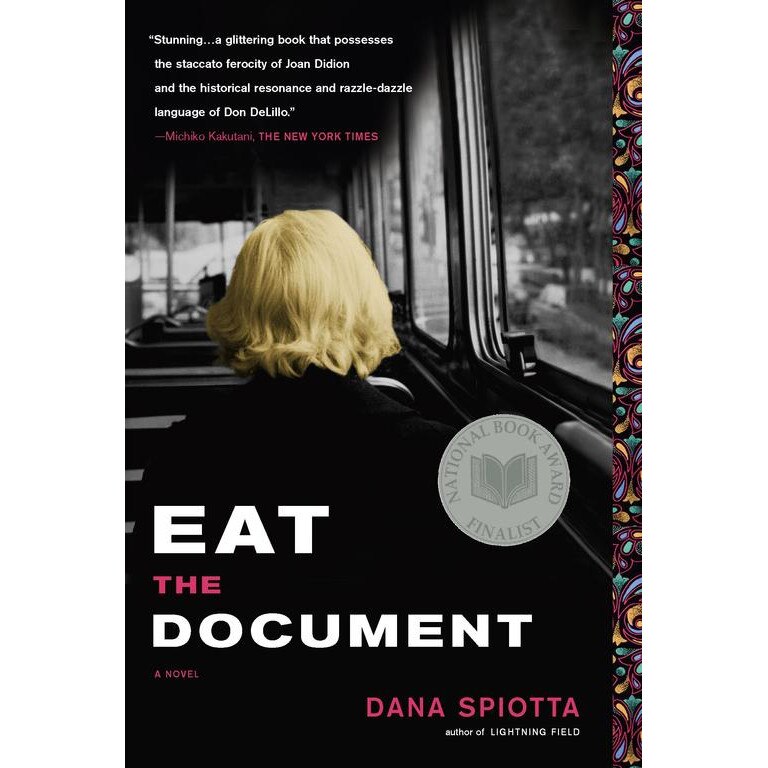 Eat the Document de Dana Spiotta