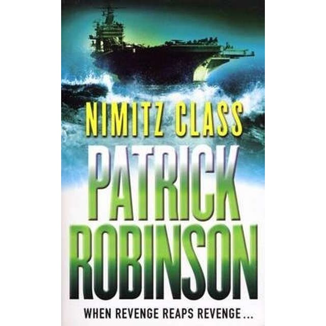 Nimitz Class de Patrick Robinson