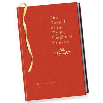 The Gospel of the Flying Spaghetti Monster de Bobby Henderson The Gospel of the Flying Spaghetti Monster de Bobby Henderson