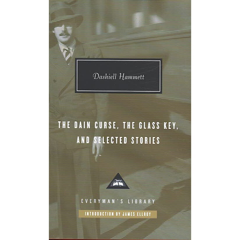 The Dain Curse, the Glass Key, and Selected Stories de Dashiell Hammett