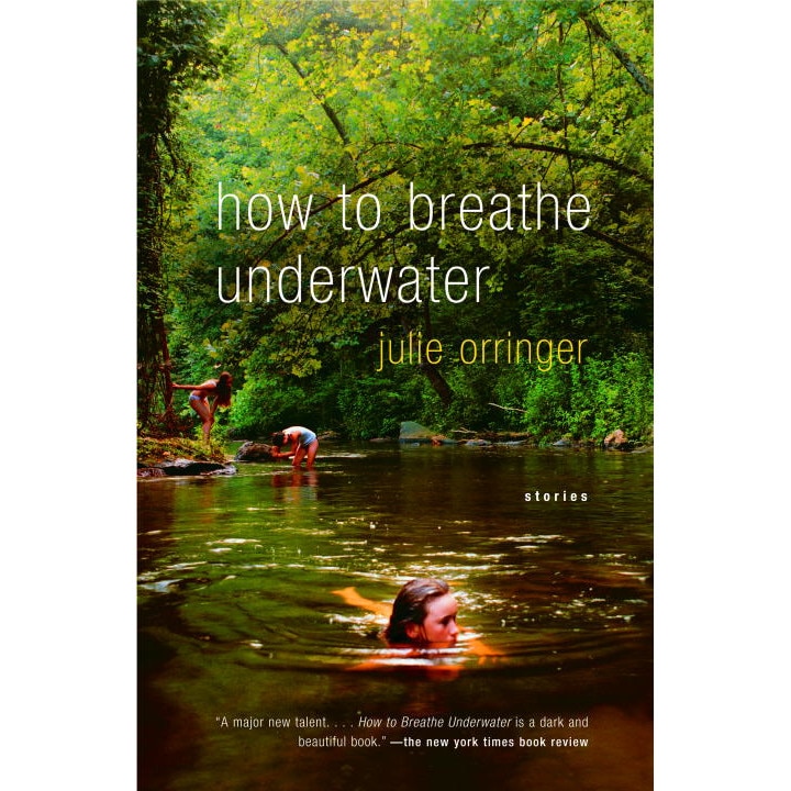 How to Breathe Underwater de Julie Orringer
