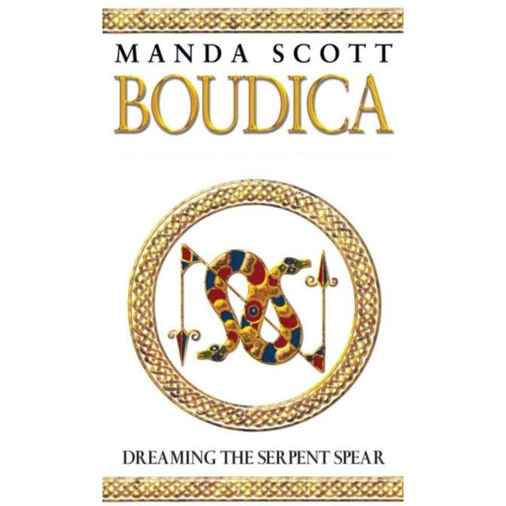 Boudica:Dreaming The Serpent Spear de M.C. SCOTT