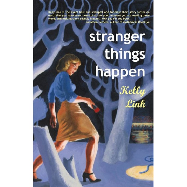 Stranger Things Happen de Kelly Link