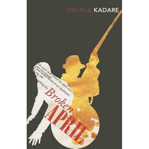 Broken April de Ismail Kadare