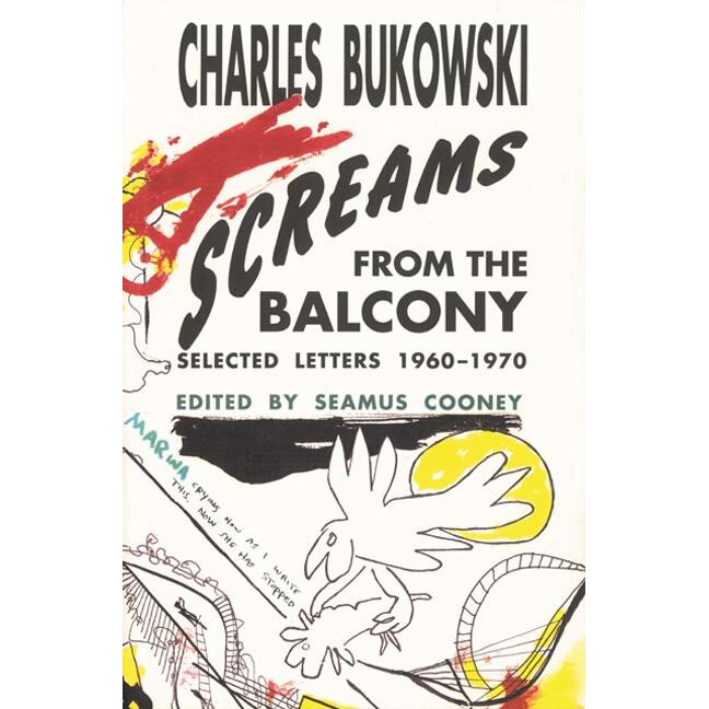 Screams from the Balcony de Charles Bukowski