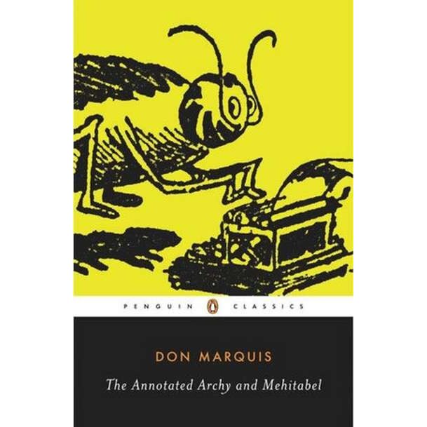 The Annotated Archy and Mehitabel de Don Marquis