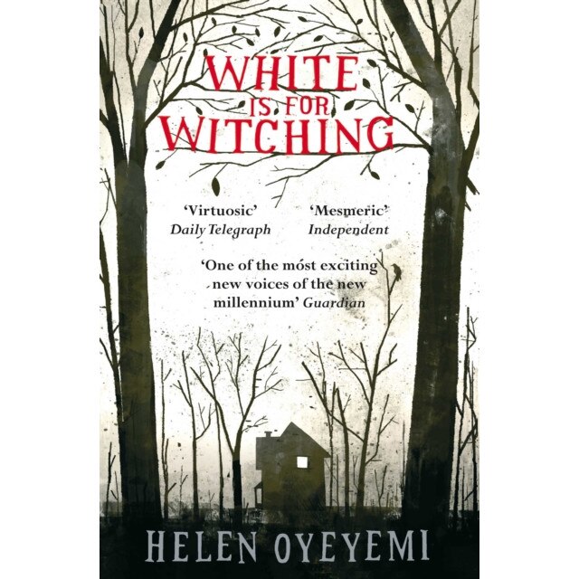 White is for Witching de Helen Oyeyemi