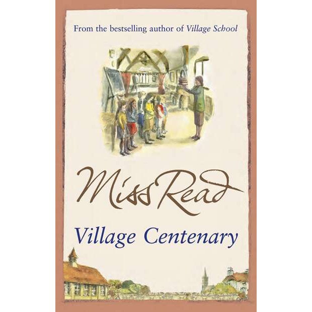 Village Centenary de Miss Read