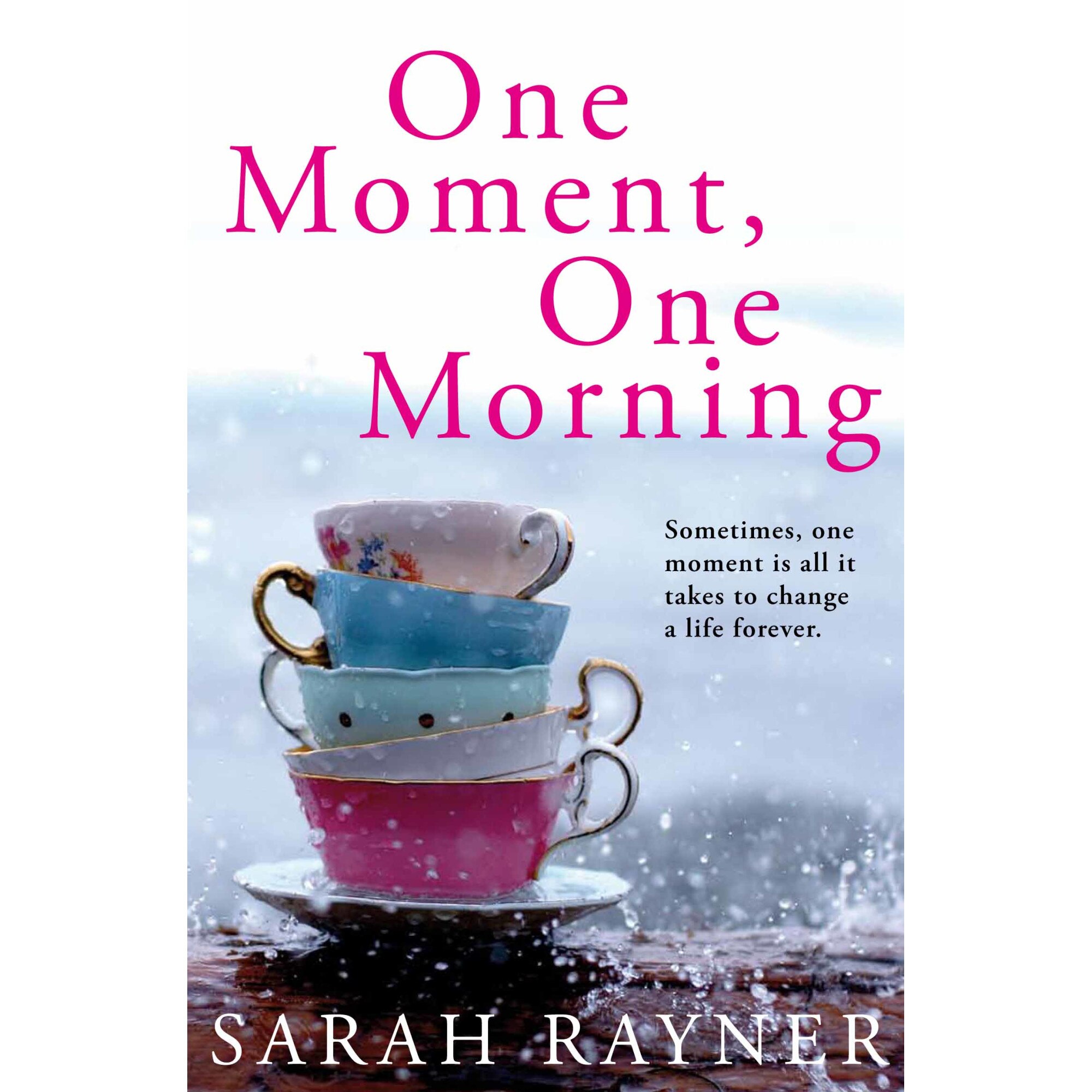 One Moment, One Morning de Sarah Rayner