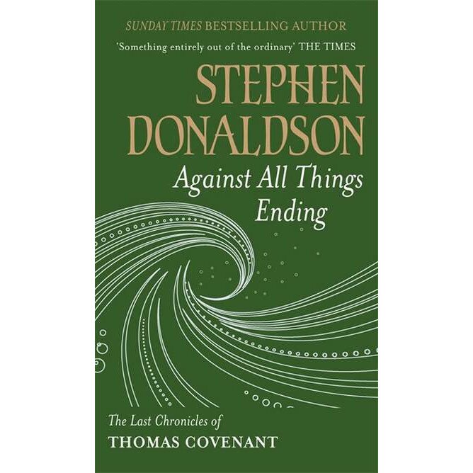 Against All Things Ending de Stephen Donaldson