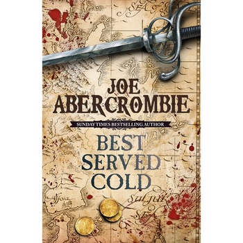 Best Served Cold de Joe Abercrombie Best Served Cold de Joe Abercrombie