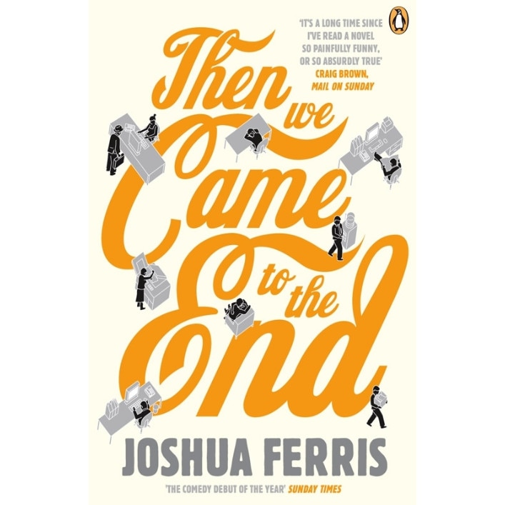 Then We Came to the End de Joshua Ferris