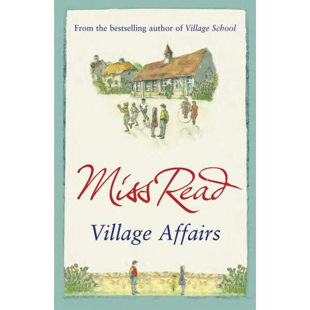Village Affairs de Miss Read