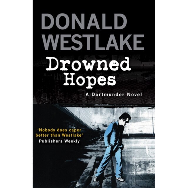 Drowned Hopes de Donald E. Westlake