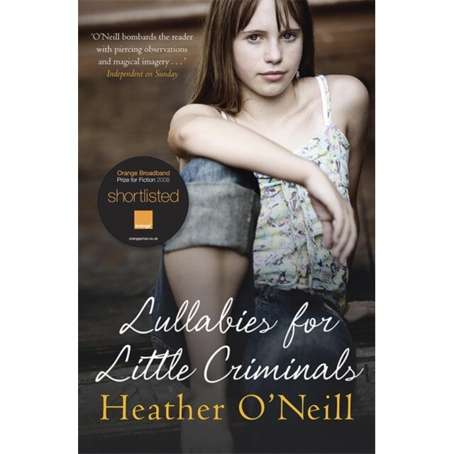 Lullabies for Little Criminals de Heather O'Neill