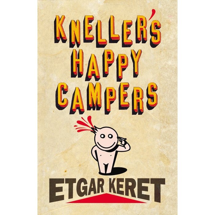 Kneller's Happy Campers de Etgar Keret