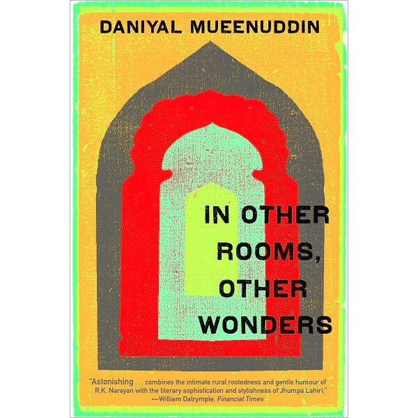 In Other Rooms, Other Wonders de Daniyal Mueenuddin