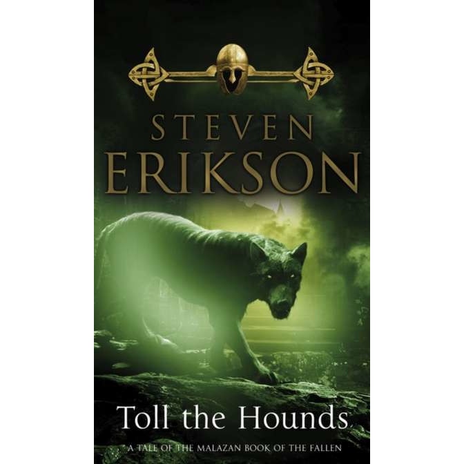 Toll the Hounds de Steven Erikson