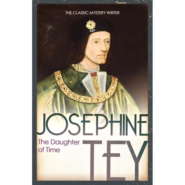The Daughter Of Time de Josephine Tey