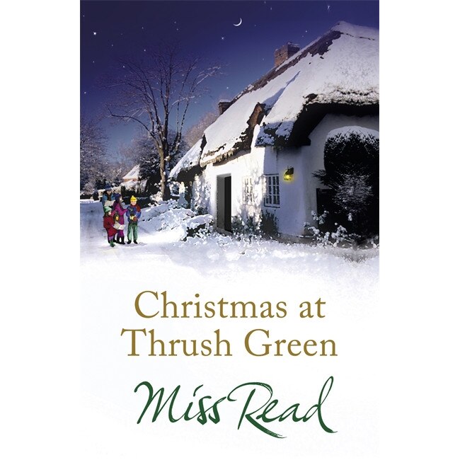 Christmas at Thrush Green de Miss Read