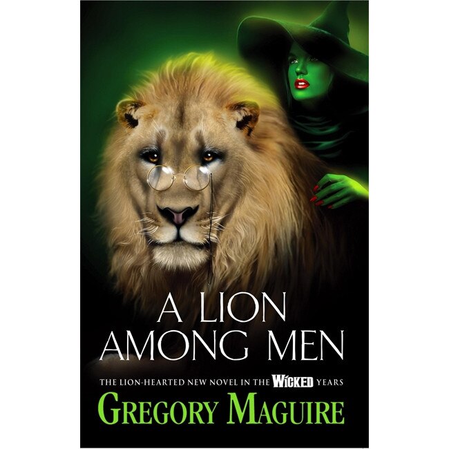 A Lion Among Men de Gregory Maguire